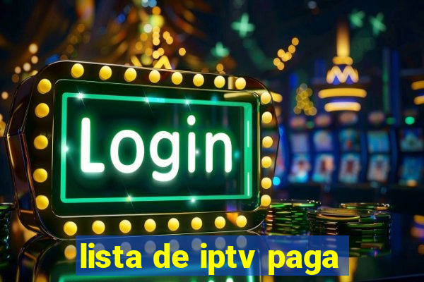 lista de iptv paga